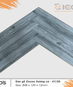 Sàn gỗ xương cá Ziccos 47/20 12mm HDF Malaysia